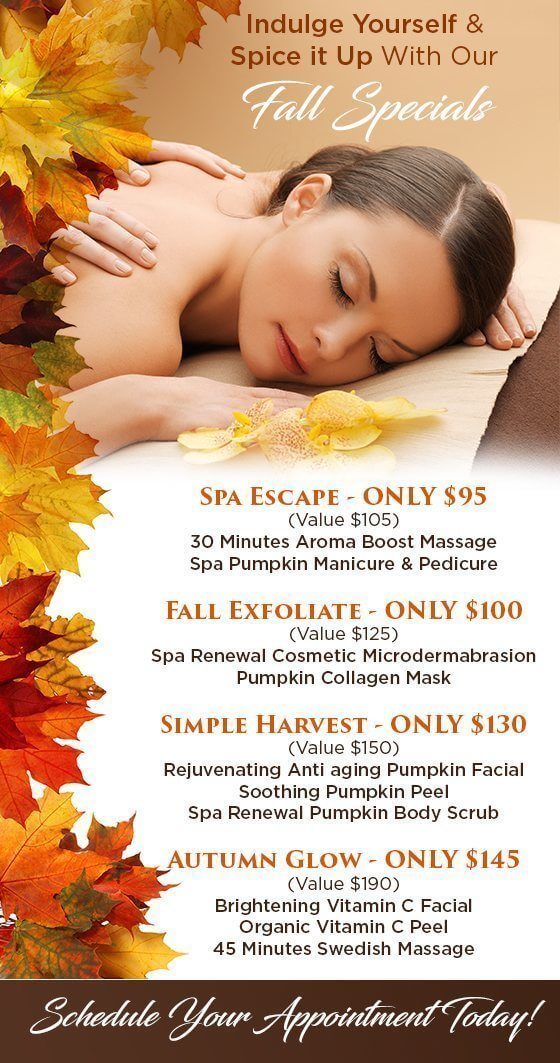 , Indulge yourself and spice it up with these EXCLUSIVE Fall Specials!